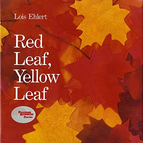 Red Leaf, Yellow Leaf book cover by Lois Ehlert