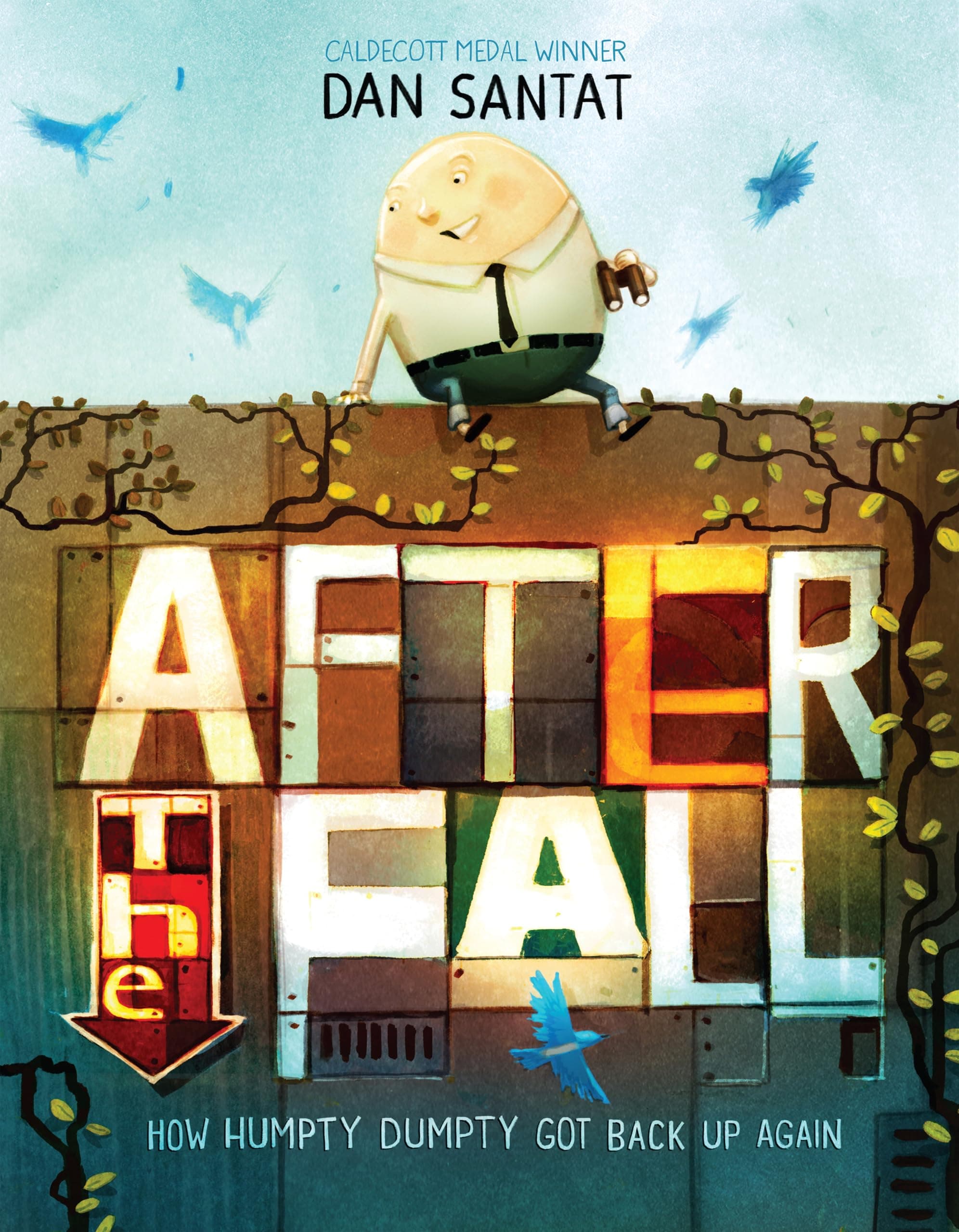 Book cover: After the Fall (How Humpty Dumpty Got Back Up Again) by Dan Santat
